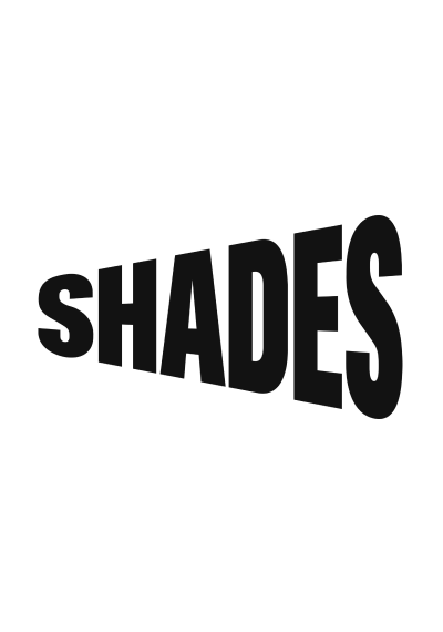 Shades